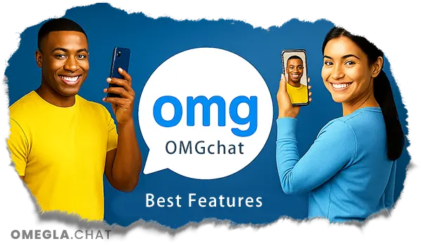 OMGchat Features OMGchat Features