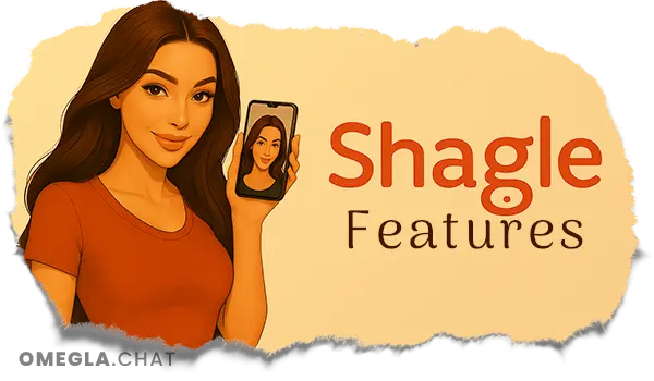 Shagle Features Shagle Features