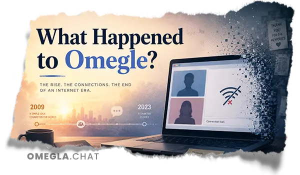 What Happened to Omegle